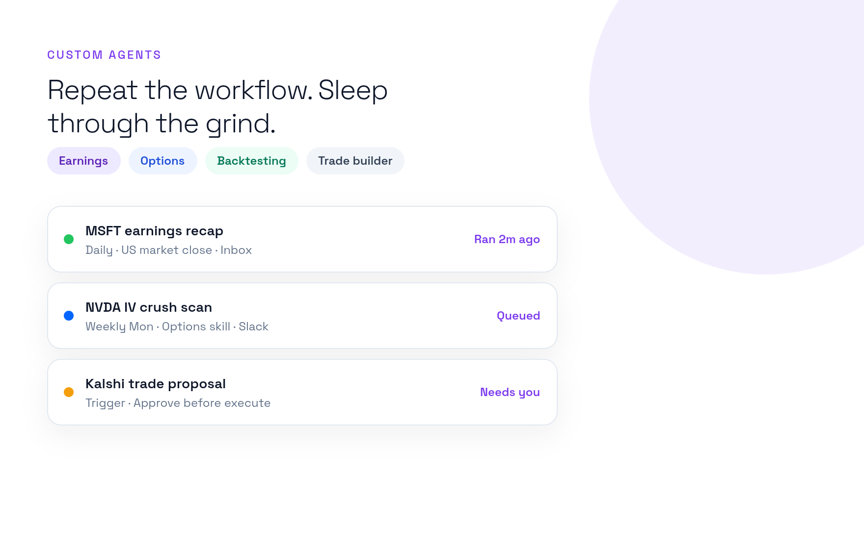 Custom AI agents for earnings recaps, options scans, and trade proposals on a schedule